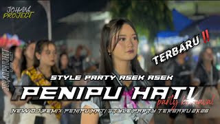 DJ PENIPU HATI STYLE PARTY VIRAL TIKTOK TERBARU 2K26 ‼️ FROM DJ JOHAN PROJECT 
