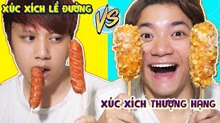 XÚC XÍCH LỀ ĐƯỜNG VS XÚC XÍCH THƯỢNG HẠNG HÀN QUỐC - Con Nhà Giàu Chắc Gì Đã Sướng?!