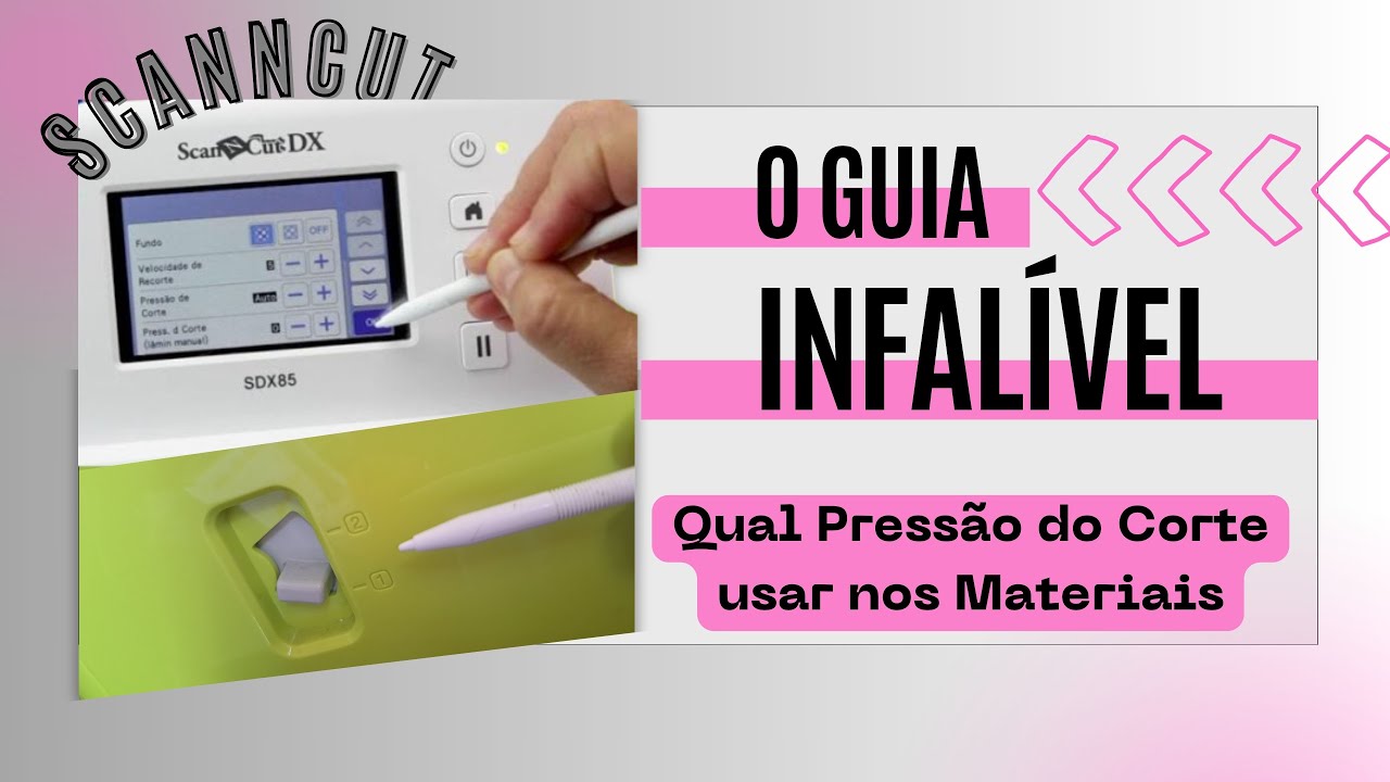 SCANNCUT👉Como Saber Qual a Pressão do Corte do Material? Dicas e Mais!😍