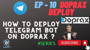 EP - 10 Doprax Deploy | How to Deploy any Telegram Bot on Doprax