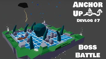 Anchor Up! Devlog 7 - Boss Battle -Indie Game-
