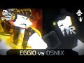 Eggio vs 0sniix ft tinymarcspider  blazestarrr fe2