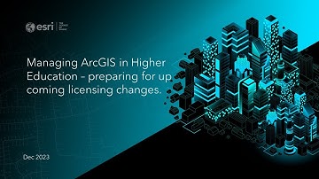 Managing ArcGIS Licences in Higher Education in 2024 for UK & Irl Universities