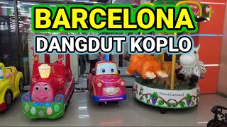 BARCELONA DANGDUT KOPLO