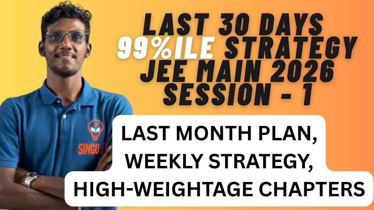 JEE Main 2026 Last 30 days 99%ile strategy in Tamil | High weightage ...