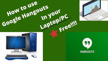 How to install Google Hangouts in laptop for free as an extension