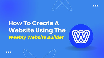 How To Create A Website Using The Weebly Website Builder