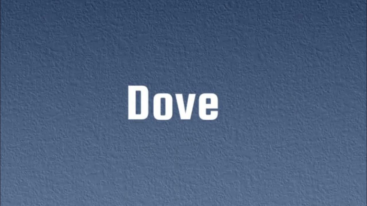 How to Pronounce " Dove " YouTube