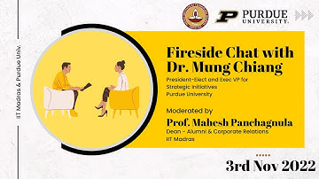 Fireside Chat-Dr.Mung Chang, President-Elect, Purdue Uni. & Prof. Mahesh Panchagnula, Dean ACR, IITM
