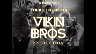 VIKIN - Swamp Scene - Part 3 The making of.