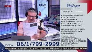 Paláver (2024-05-05) - HÍR TV