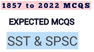 SST EXPECTED MCQS | 1857 TO 2022 | SST MCQS | SST | SPSC | AdnanKhadim | #sst #sstpreparation