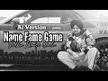 FAME NAME GAME SIDHU MOOSE WALA AI FAME NAME GAME SIDHU MOOSE WALA AI