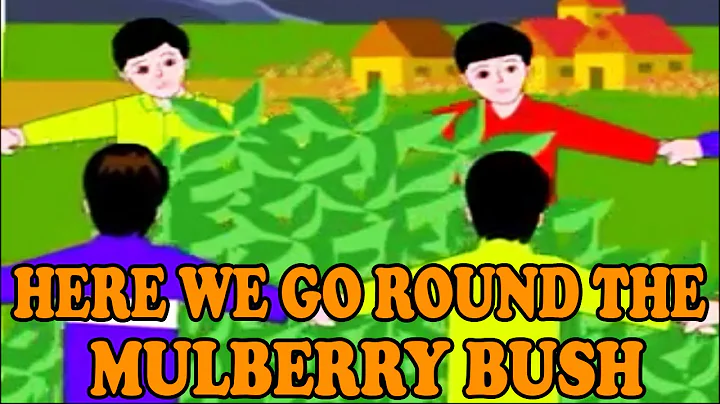 Here We Go Round The Mulberry Bush - Popular English Nursery Rhyme with LYRICS