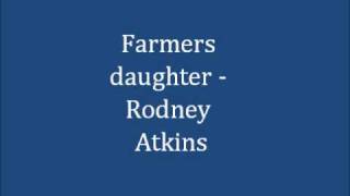 Farmers Daughter - Rodney Atkins lyrics chords