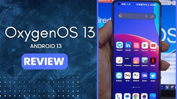 OxygenOS 13 Review: What