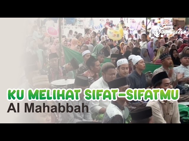 KU MELIHAT SIFAT-SIFAT MU | AL MAHABBAH class=