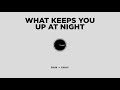 Dan + Shay - What Keeps You Up At Night (Official Audio)