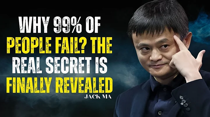 Why 99% of People Fail? The Real Secret is Finally Revealed | Inspired By Jack Ma
