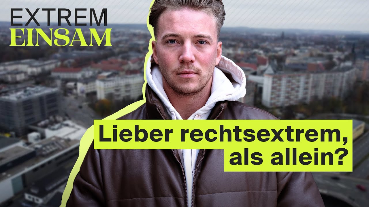 Jung + alleine = rechtsextrem? Wie politisch ist Einsamkeit? | Extrem Einsam | Folge 2
