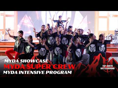 MYDA SUPER CREW BY MYDA INTENSIVE PROGRAM | MYDA SHOWCASE @TOPNORTH BATTLEGROUND 2026
