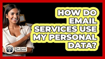 How Do Email Services Use My Personal Data?