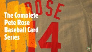 The Complete Pete Rose Baseball Card Series