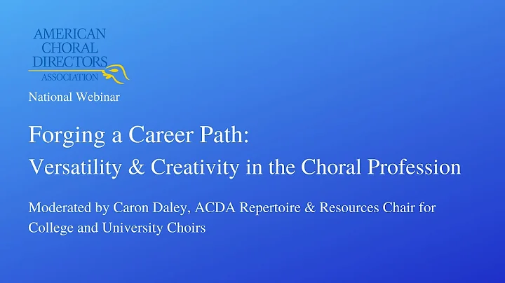 Forging a Career Path   Versatility and Creativity in the Choral Profession