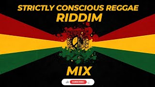 Strictly Conscious Reggae Riddim | Reggae Mix 2024