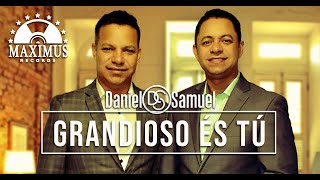 Daniel e Samuel - Grandioso És Tu (Clipe Oficial Maximus Records)