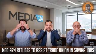 Media24 Refuses To Assist Trade Union in Saving Jobs