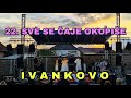 IVANKOVO 22. SVE SE ČAJE OKUPIŠE