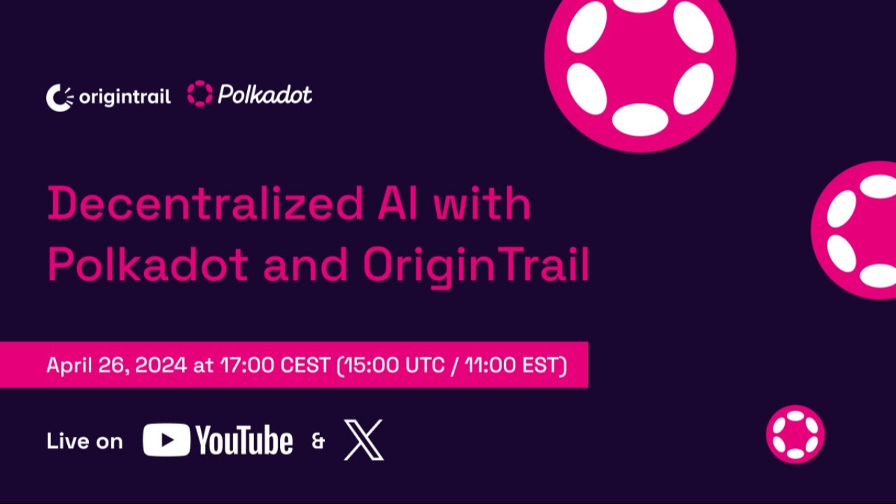 Decentralized AI with Polkadot and Origin Trail