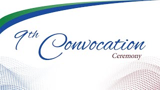 9TH CONVOCATION CEREMONY (CLASS OF 2021)