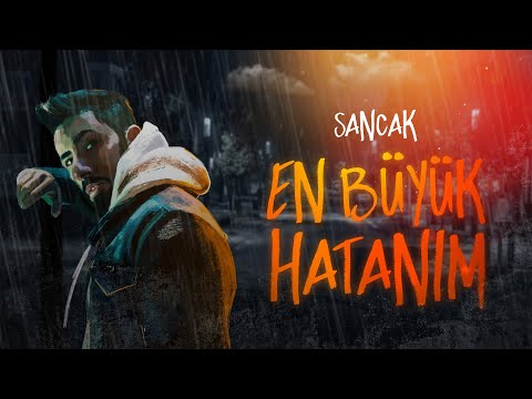 Sancak - En Büyük Hatanım