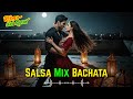 Salsa x Bachata Live 2025 – Passionate Latin Love &amp; Dance Music
