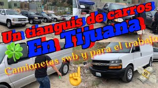 Un tianguis de carros en Tijuana camionetas swb y para el trabajo 👌☝️💰👁️💸🍀