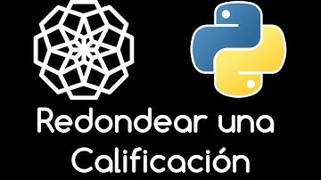 🐍 REDONDEAR CALIFICACIÓN EN PYTHON EJERCICIO RESUELTO | Curso Python desde cero 🐍