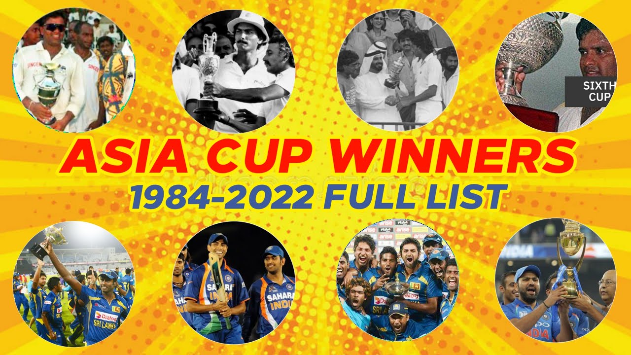 Asia Cup 2022 Asia Cup Winners List From 1984 to 2018 MY Cricket