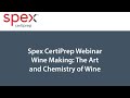 Wine Making: The Art & Chemistry of Wine