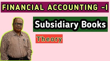 Financial Accounting I Subsidiary Books I Introduction I Theory Explained I Khans Commerce Tutorial