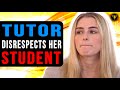 Tutor Disrespects Her Student, She Instantly Regrets It.