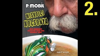 P.Mobil - Miskolci kocsonya - CD2 (full album) 2012