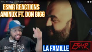 AMINUX FT. DON BIGG - LA FAMILLE {ESMR REACTIONS} by ESMR Revengers 1,014 views 2 years ago 13 minutes, 8 seconds