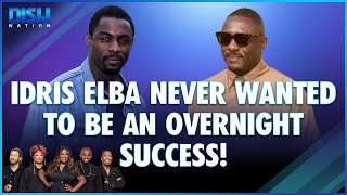 Idris Elba is Grateful for Not Having Overnight Success in His Acting Career Update