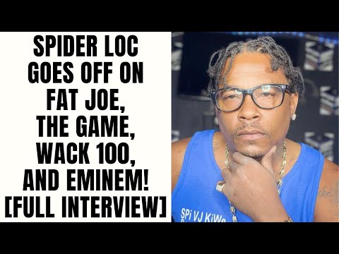 Spider Loc GOES OFF On Fat Joe, The Game, Wack 100 and Eminem! [Full Interview]