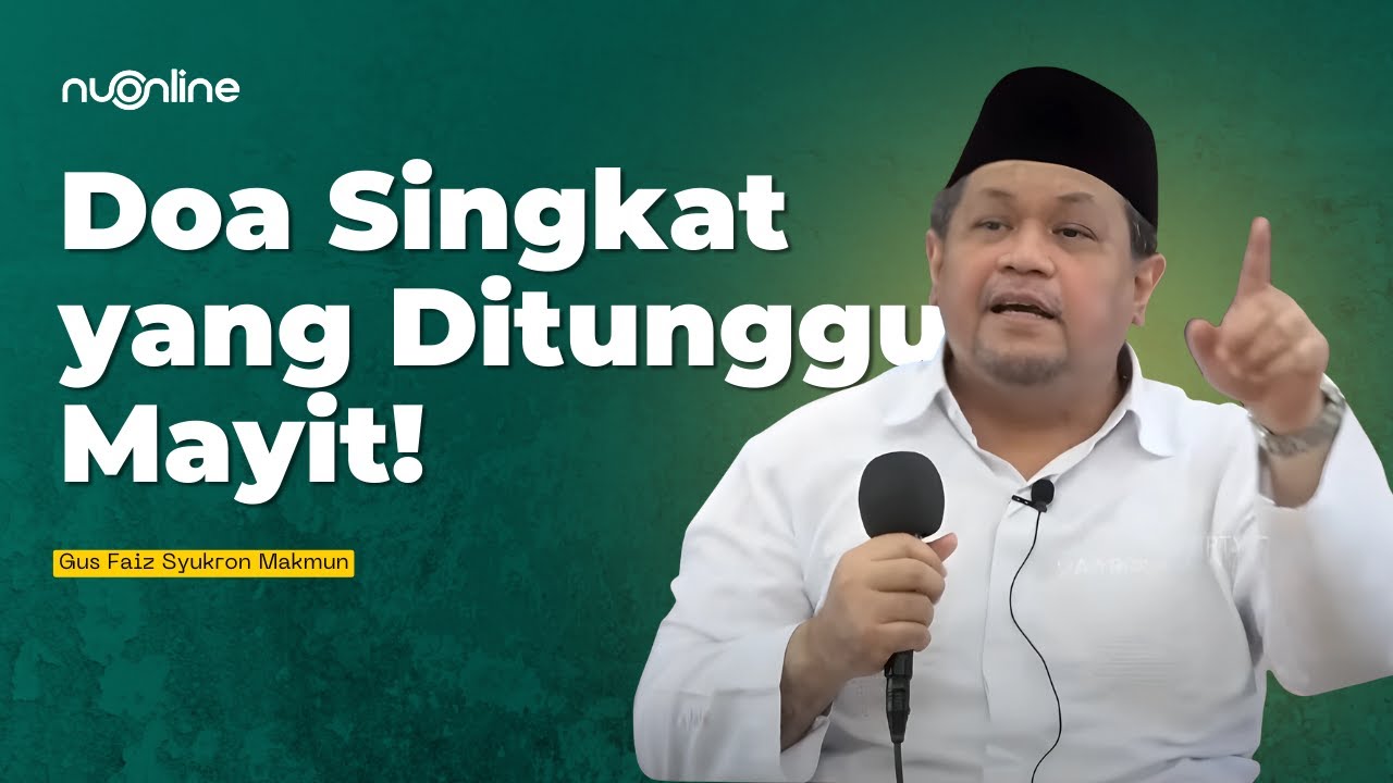 Doa yang Membuat Rasulullah Bahagia dan Setan Menangis | Gus Faiz Syukron Makmun