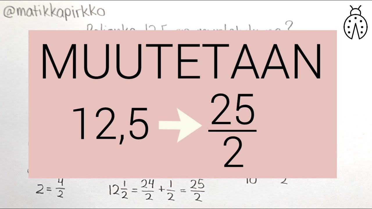 Paljonko 12,5 on murtolukuna? 😊 Muutetaan desimaaliluku murtoluvuksi // Matikkapirkko