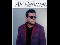 # AR  Rehaman Songs