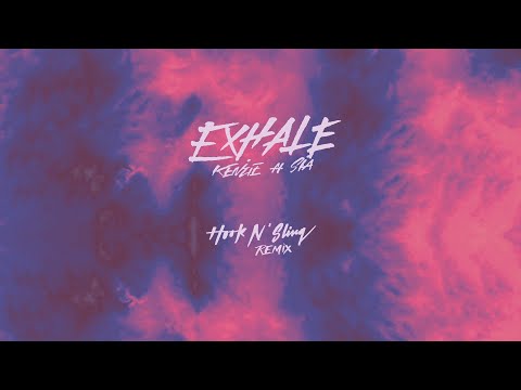 Sia, Hook N Sling, kenzie - EXHALE (feat. Sia)